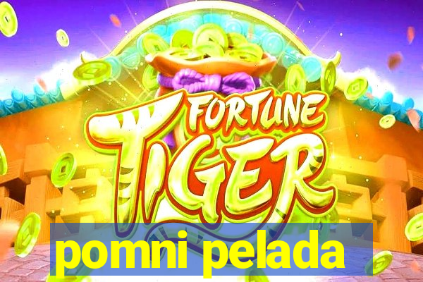 pomni pelada